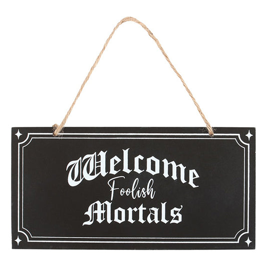 Something Different Welcome Foolish Mortals hanging sign