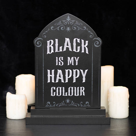Something Different Black Is My Happy Colour standing tombstone sign