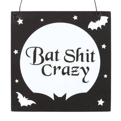 Something Different Bat Shit Crazy hanging sign